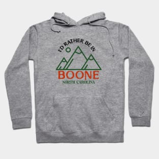 I'd Rather be in Boone, North Carolina Hoodie